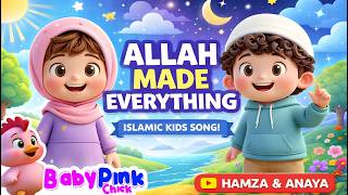 Allah Made Everything 🌎 | Islamic Kids Song | Hamza & Anaya Kids | @BabyPinkChick screenshot 3
