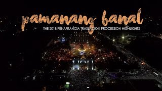 Pamanang Banal: The Peñafrancia Traslacion 2018 Procession Highlights | #PenafranciaFestival2018