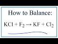 Balancing Reactions of KCl and F2