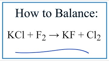 How to Balance KCl + F2 = KF + Cl2
