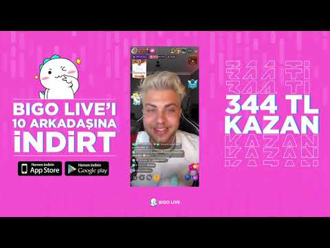 Bigo Live' ı 10 Arkadaşına İndirt  344 TL Kazanma Fırsatı Yakala!