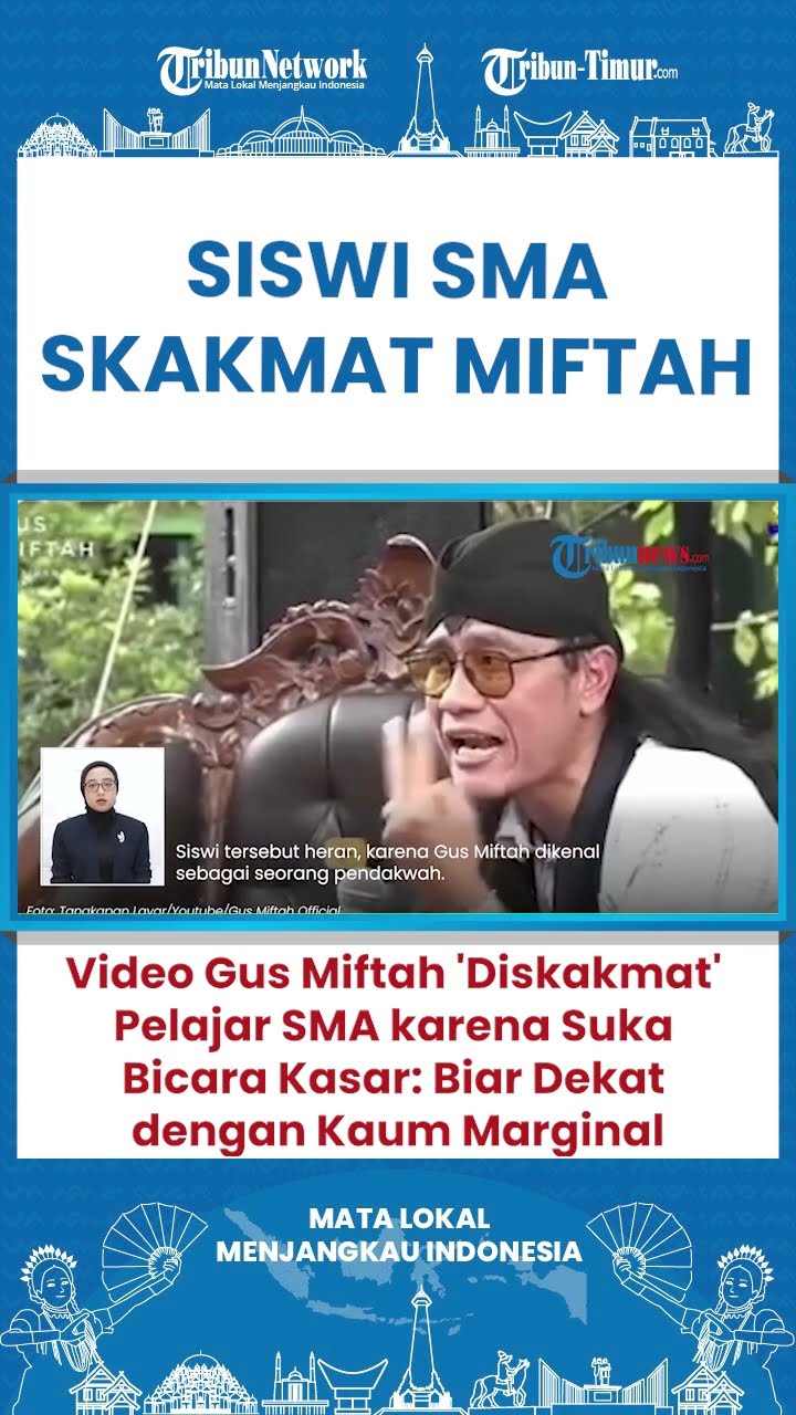 SHORT Momen Siswi SMA Skakmat Miftah Gegara Suka Bicara Kasar: Biar Dekat Dengan Kaum Marginal?