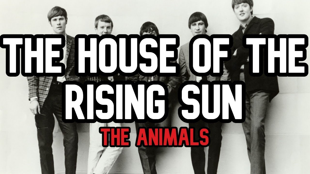 The House of The Rising Sun - The Animals - Lyrics - YouTube