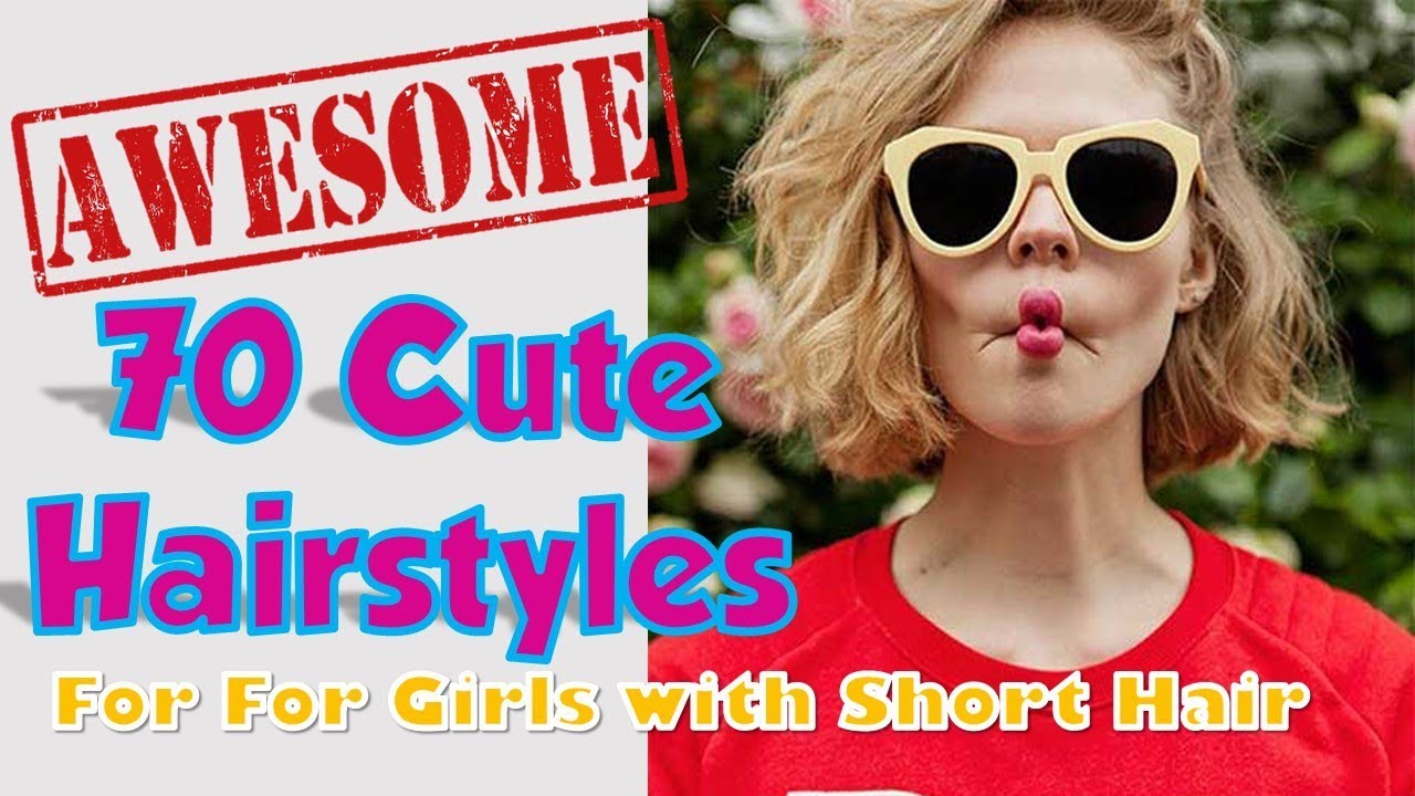 70 Cute Hairstyles for Girls with Short Hair - YouTube