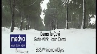 Hozan Cemal - Dema Tu Çuyî