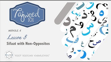 MODULE 5 | LESSON 8 - SIFAAT WITH NON-OPPOSITES