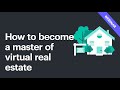 Become a master of virtual real estate