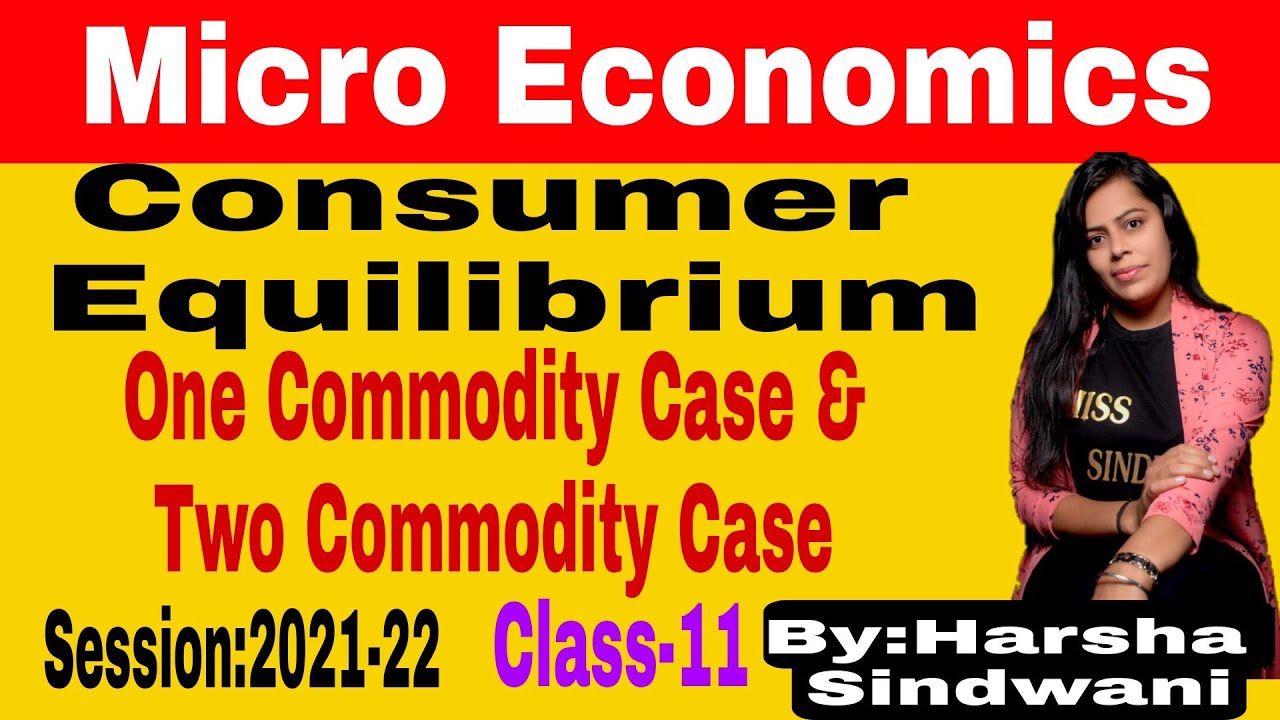 Consumer's Equilibrium One and Two Commodities case lecture- 2 Utility ...