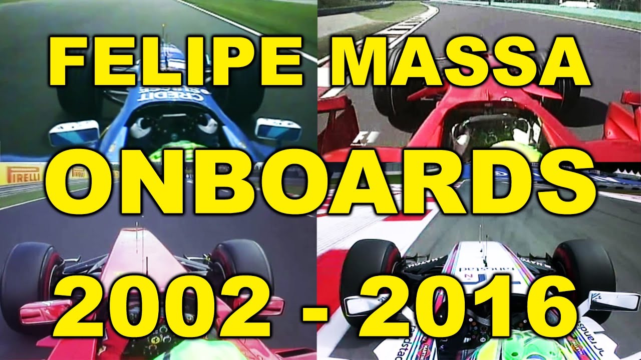 Felipe Massa Onboards 2002 - 2016
