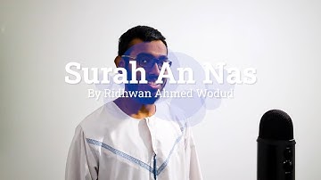 Surah An-Nas (Mankind) | سورة الناس | with English Translation | Ridhwan Ahmed Wodud
