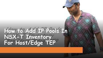 How to Add IP Pool in NSX-T Inventory for Host/Edge TEP