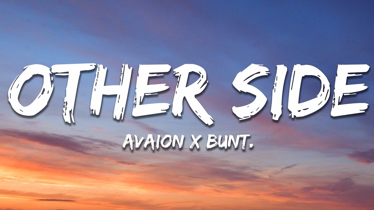 AVAION & BUNT. – Other Side Lyrics