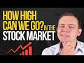 How High Can We Go in the Stock Market – Is this Crazy? (Members Preview)