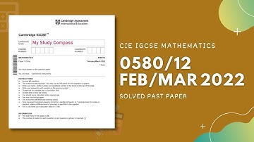 0580/12/F/M/22 | Easy (Step by Step) Solutions | CIE IGCSE MATHS PAPER 1 (CORE) 2022