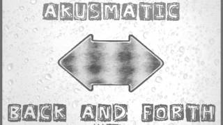 Akusmatic - Back and Forth