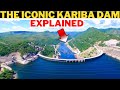 Why The Kariba Dam Lake Kariba is Iconic African Projects In Zambia & Zimbabwe. Zambezi Victori Fall