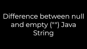 Java :Difference between null and empty ("") Java String(5solution)