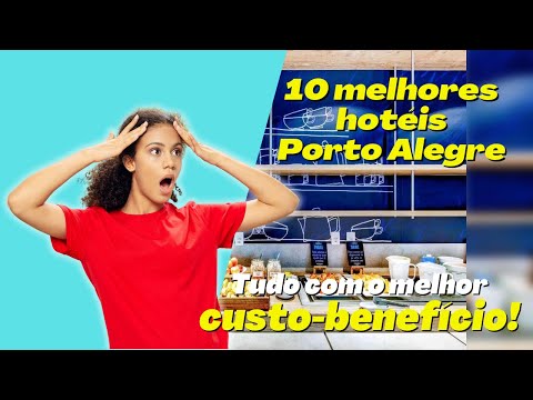 OS 10 MELHORES HOTÉIS: PORTO ALEGRE - RS - ATUALIZADO EM NOVEMBRO DE 2021