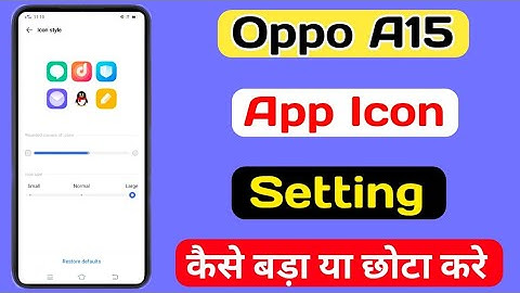 How To Change App Icon Style In Oppo A15 || Oppo A15 App Icon Setting || कैसे बड़ा या छोटा करे
