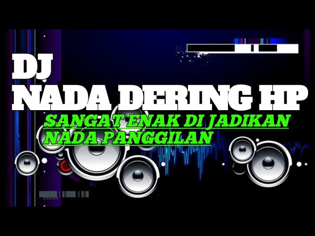 DJ NADA DERING HP ENAK DI DI DENGAR class=