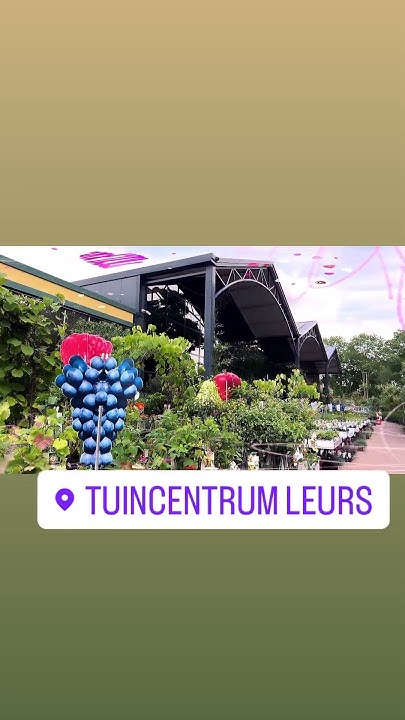 Tuincentrum Leurs in Venlo 🇳🇱 Garten Center 🍀 Inspiration center 🥰 Must