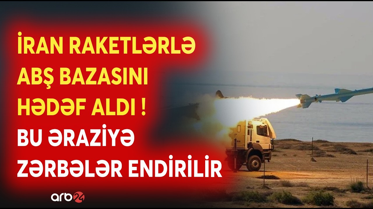 TƏCİLİ! ABŞ bazalarına ZƏRBƏLƏR ENDİRİLİR: İran RAKETLƏRLƏ YENİ HÜCUMU BAŞLATDI - NƏ BAŞ VERİR?
