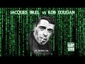 Jacques brel vs rob dougan  ne matrix pas dj harry cover mashup