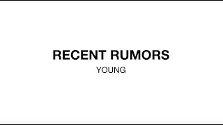 Recent Rumors - Young (Lyrics) chords