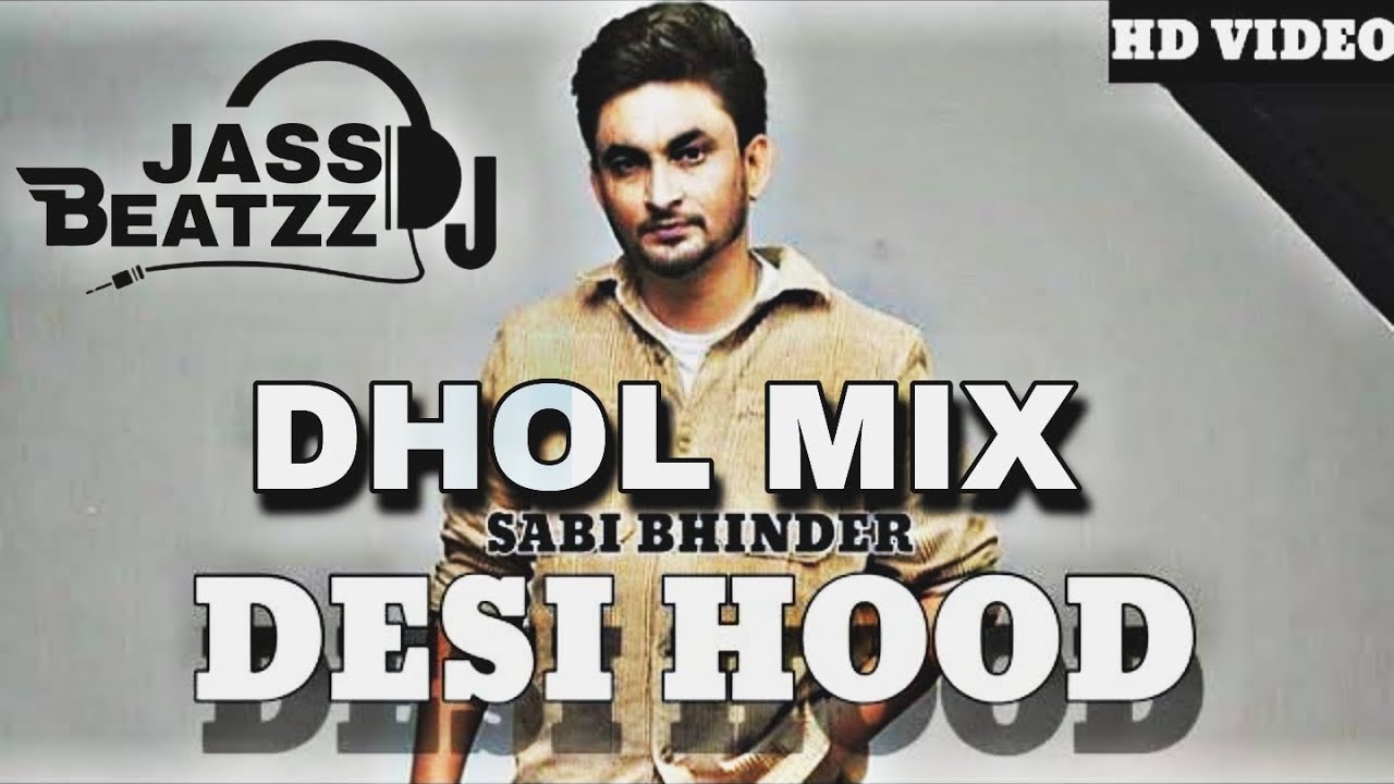 Desi Hood Dhol Remix Sabi Bhinder Dj Jass Beatzz New Punjabi Songs 2023 YouTube Desi Hood Dhol Remix Sabi Bhinder Dj Jass Beatzz New Punjabi Songs 2023 YouTube