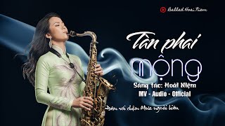 🎵 Tàn Phai Mộng | 2 Tình Khúc Buồn Khi Mộng Yêu Tan Vỡ