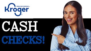 How To Cash A Check At Kroger 2025