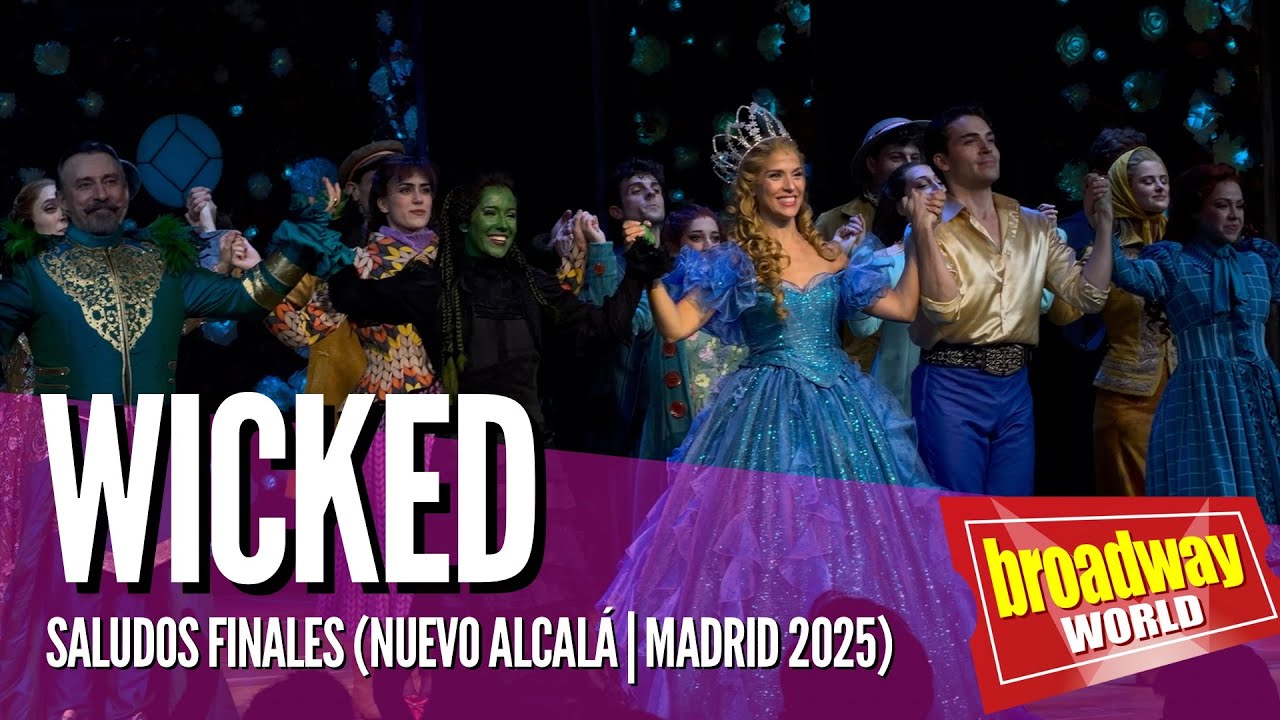 WICKED - Saludos Finales (Nuevo Teatro Alcalá | Madrid 2025)