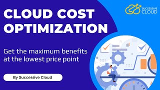 Cloud Cost Optimization | Key Challenges and Best Practices