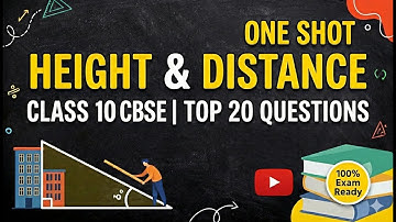 Height and Distance – One Shot Revision | Class 10 ICSE Maths