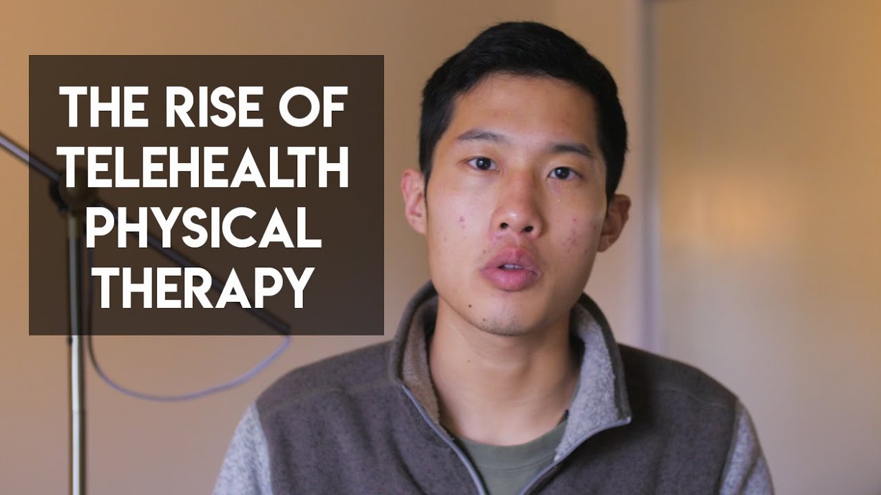 The Rise of Telehealth Physical Therapy during COVID Pandemic - YouTube
