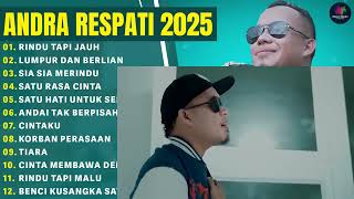 RINDU TAPI JAUH - ANDRA RESPATI FEAT GISMA WANDIRA FULL ALBUM | LUMPUR DAN BERLIAN |LAGU MELAYU 2025