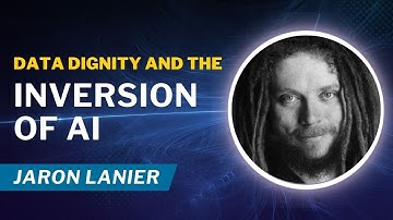 Data Dignity and the Inversion of AI - Jaron Lanier