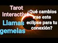 TAROT INTERACTIVO: Llamas Gemelas ¿qué cambios trae este Eclipse para tu conexión??