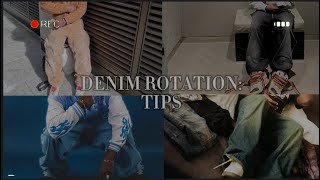 Denim Rotation & Tips