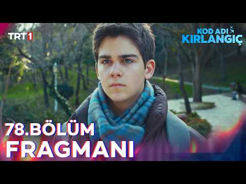 Kod Adı Kırlangıç 78. Bölüm Fragmanı