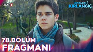Kod Adı Kırlangıç 78. Fragmanı