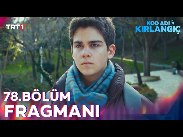 Kod Adı Kırlangıç 78. Bölüm Fragmanı