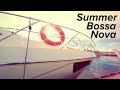 Summer Bossa Nova - Chill &amp; Relax - Perfect Soundtracks for a Relaxing Summer Day