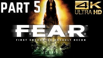 F.E.A.R. - Gameplay Playthrough Part 5 ( 4K Ultra HD PC ) No Commentary