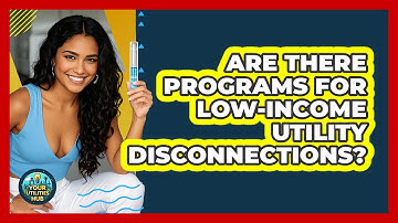 Are There Programs For Low-income Utility Disconnections? - Your Utilities Hub