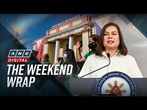ANC's The Weekend Wrap: VP Sara flagged for receiving Davao pay while serving as VP
