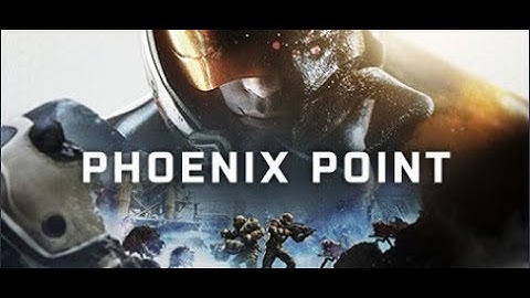 Phoenix Point: The Strategy Game That Tried To Kill XCOM