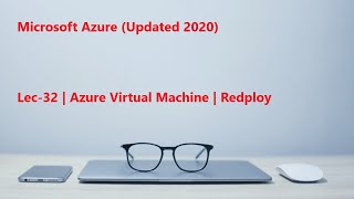 Lec-32 Azure in Hindi 103 & 104 - Azure Virtual Machine - Redeploy