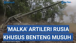 Kekuatan 2S7 Pion Artileri 'Malka' Legendaris Buatan Soviet Dipakai Rusia Gempur Ukraina