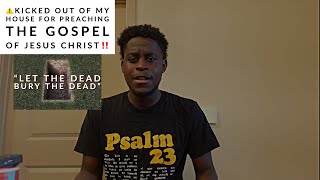 So I Got Kicked Out Of My House For Following Jesus Christ!